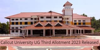 Calicut University UG Third Allotment 2023 Released @admission.uoc.ac.in; Check Details Here